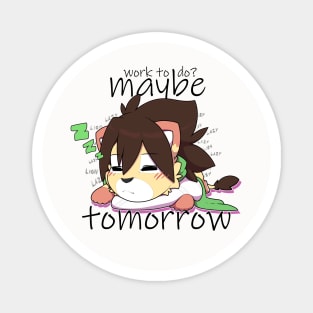 Lazy Lion, maybe tomorrow. Magnet